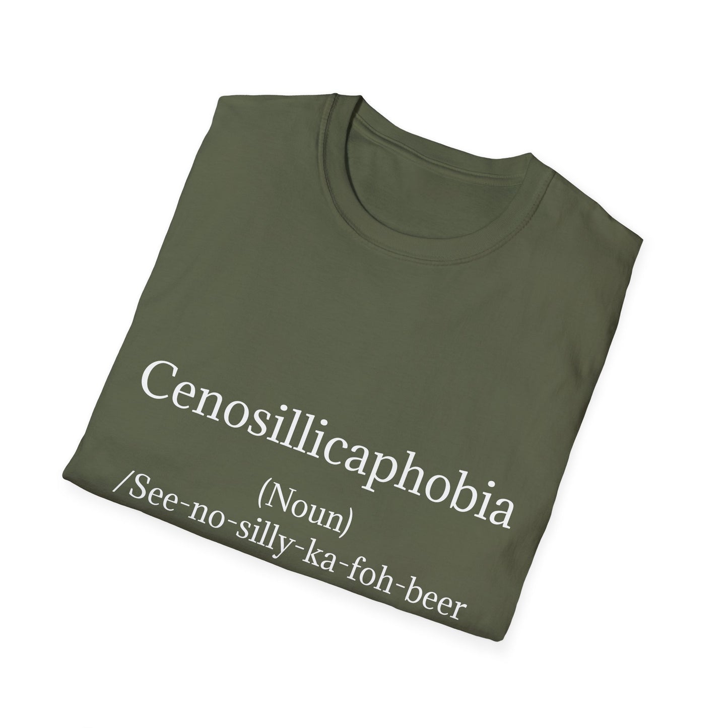 T-Shirt - Cenosillicaphobia