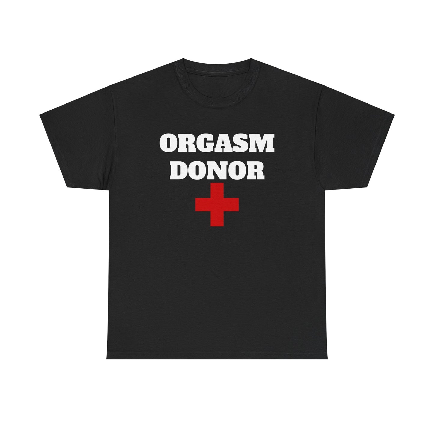 T-Shirt - ORGASM DONOR