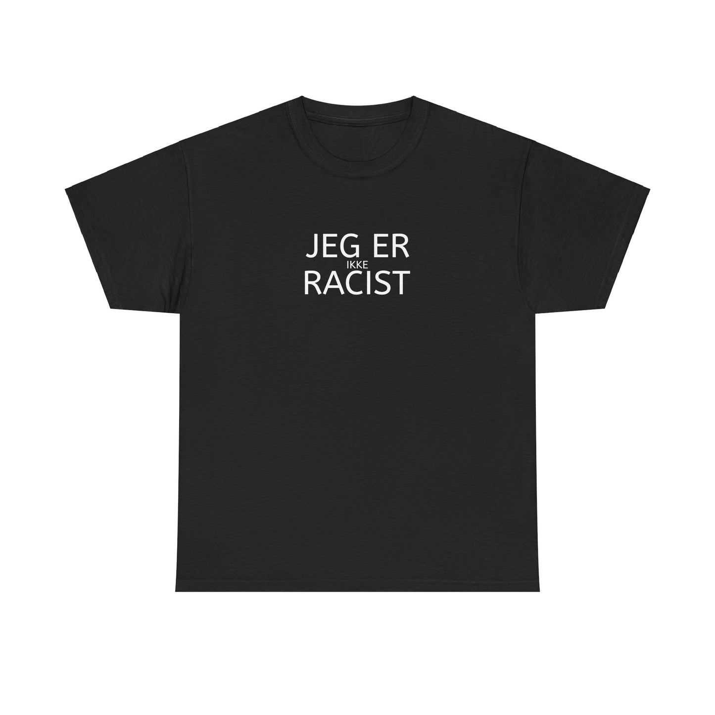 T-Shirt - JEG ER IKKE RACIST