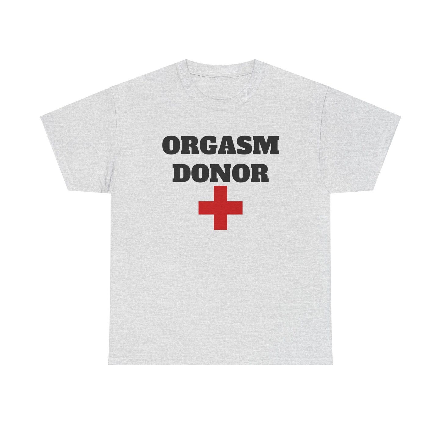 T-Shirt - ORGASM DONOR