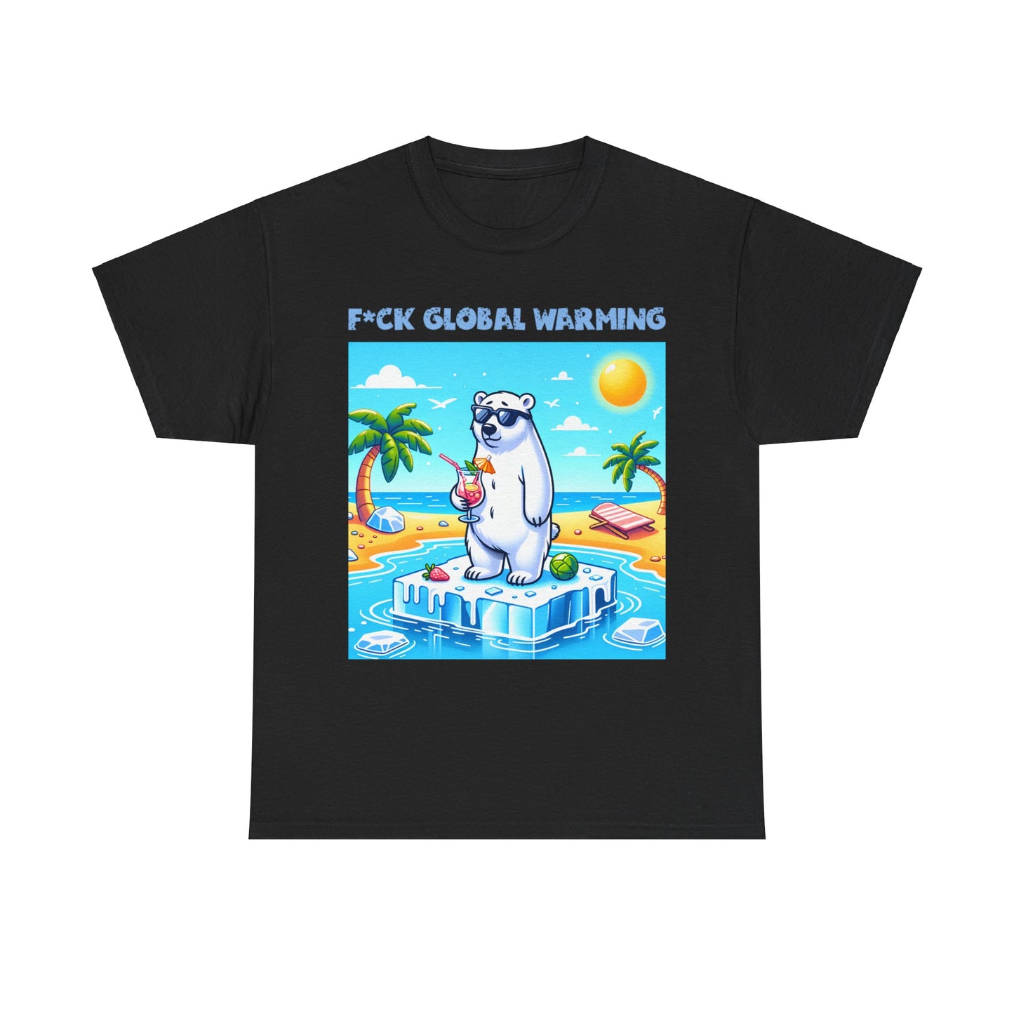 Graphic Tee - F*ck Global Warming