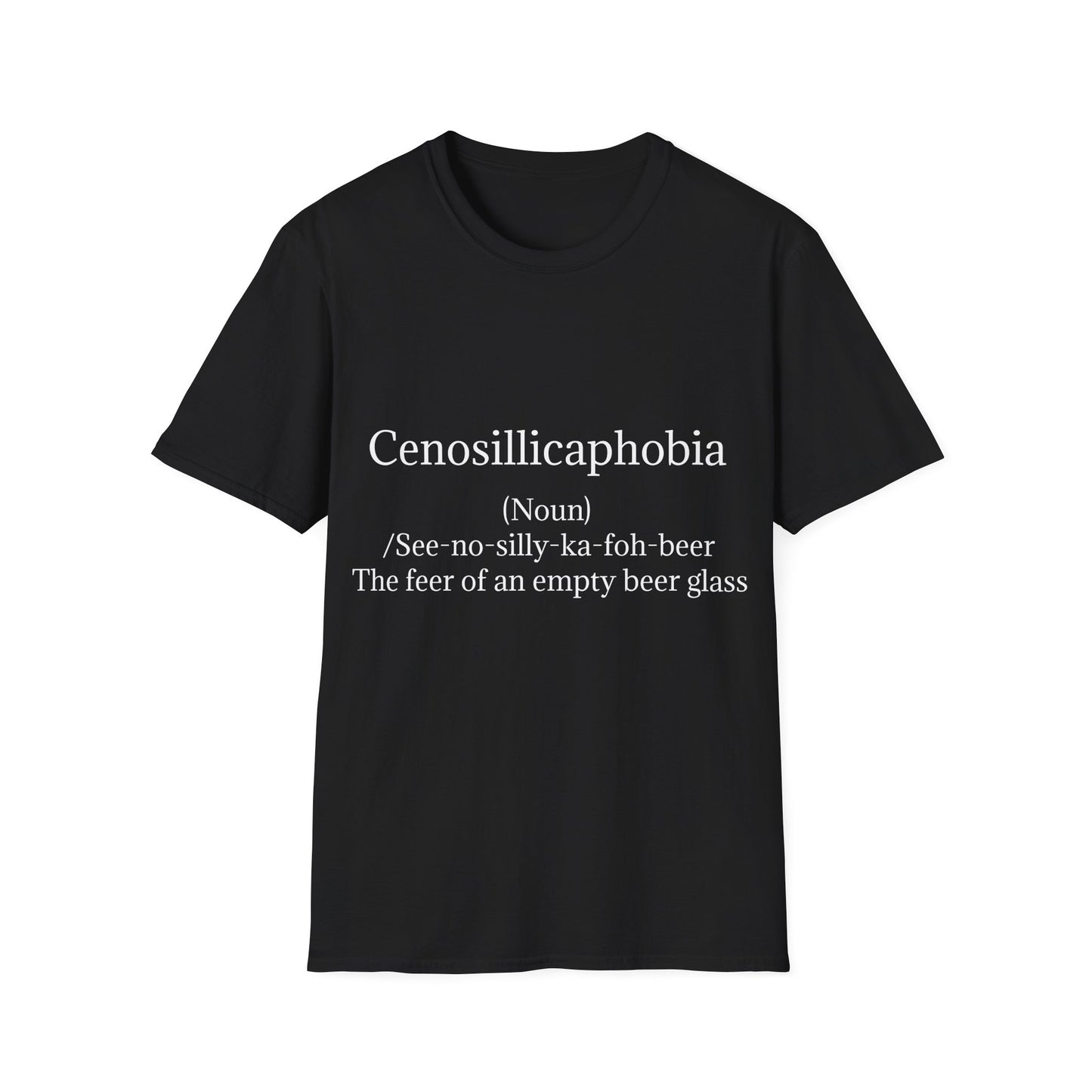 T-Shirt - Cenosillicaphobia