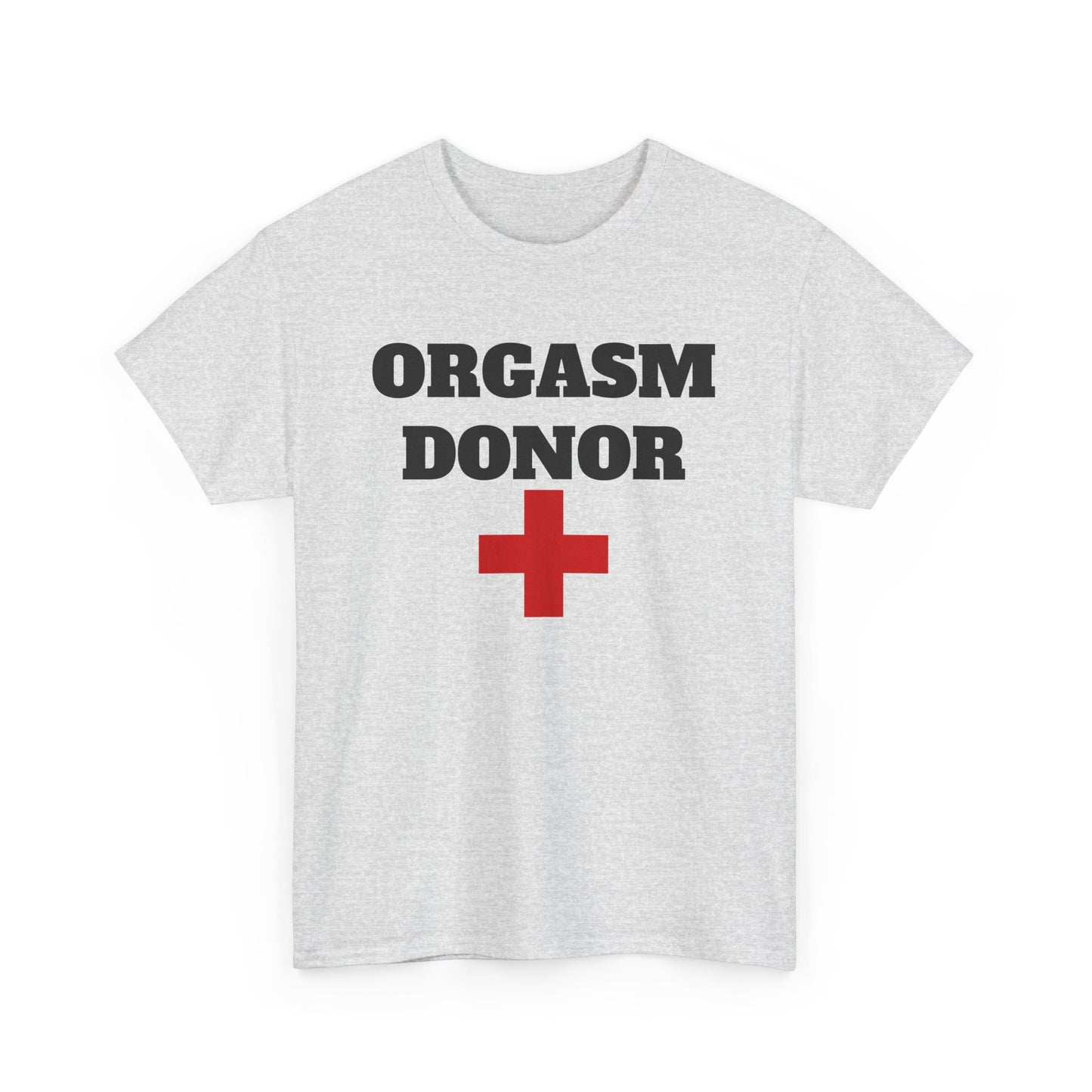 T-Shirt - ORGASM DONOR