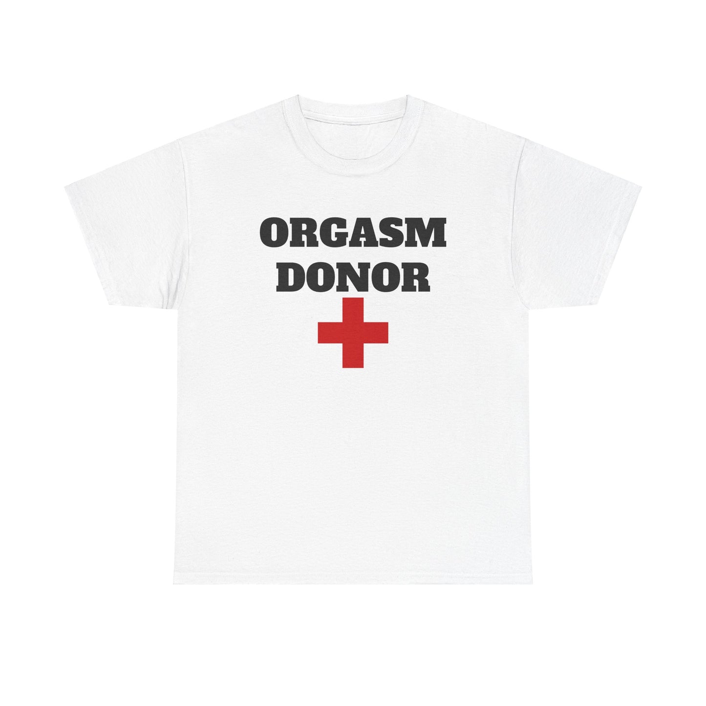 T-Shirt - ORGASM DONOR