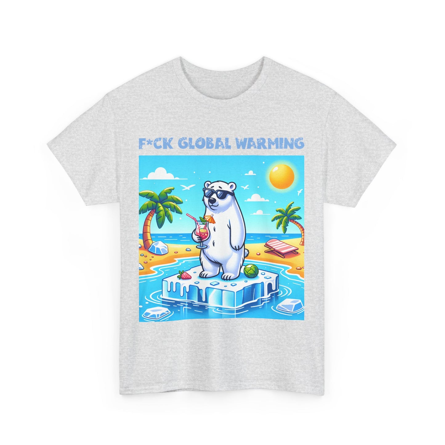 Graphic Tee - F*ck Global Warming