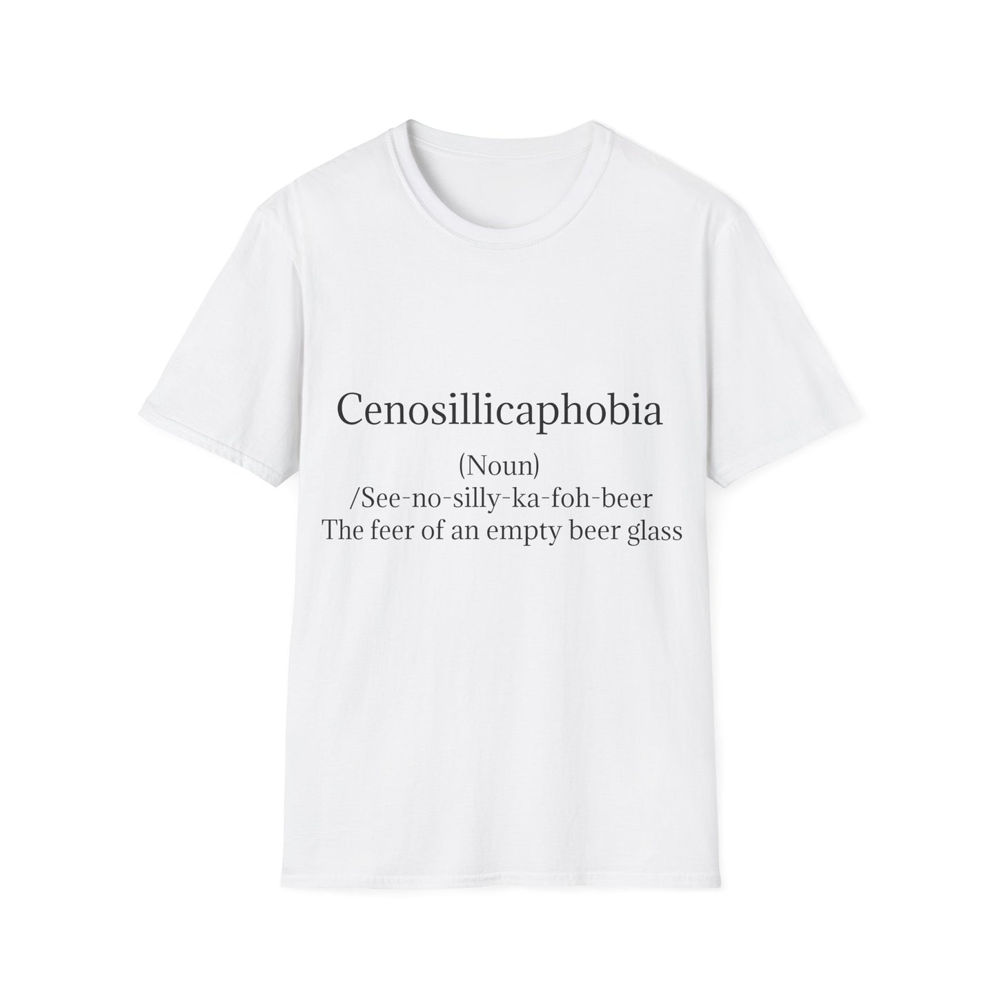 T-Shirt - Cenosillicaphobia