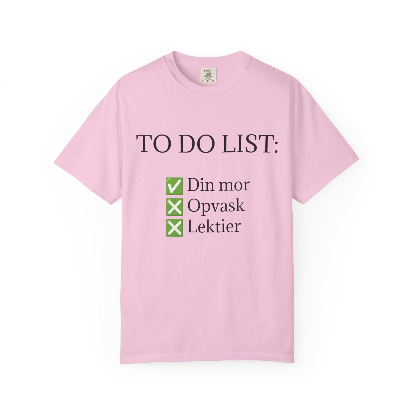 To Do List Din Mor T-Shirt