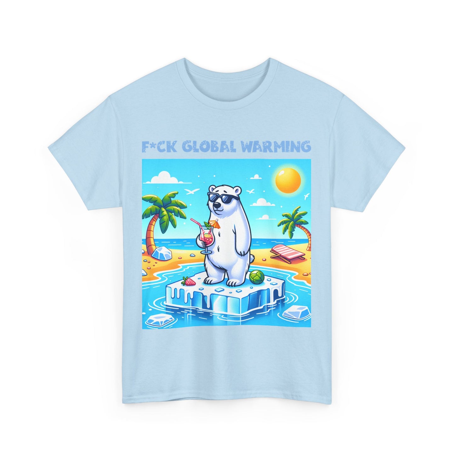 Graphic Tee - F*ck Global Warming