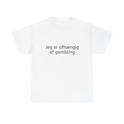 T-Shirt - Jeg er afhængig af gambling