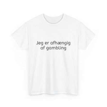 T-Shirt - Jeg er afhængig af gambling