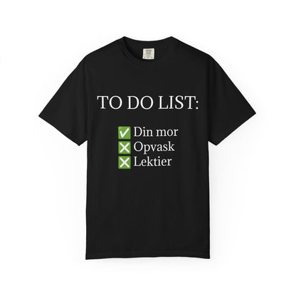 To Do List Din Mor T-Shirt