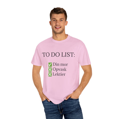 To Do List Din Mor T-Shirt