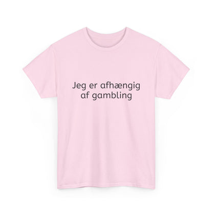 T-Shirt - Jeg er afhængig af gambling