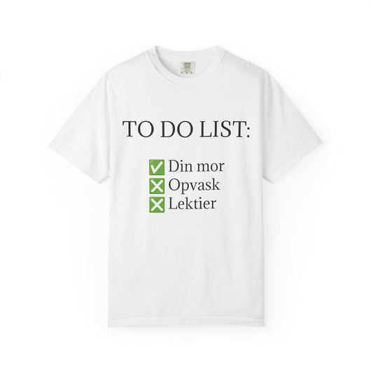 To Do List Din Mor T-Shirt